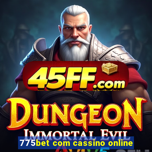 775bet com cassino online